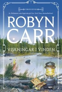 Viskningar i vinden; Robyn Carr; 2014