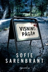 Visning pågår; Sofie Sarenbrant; 2014