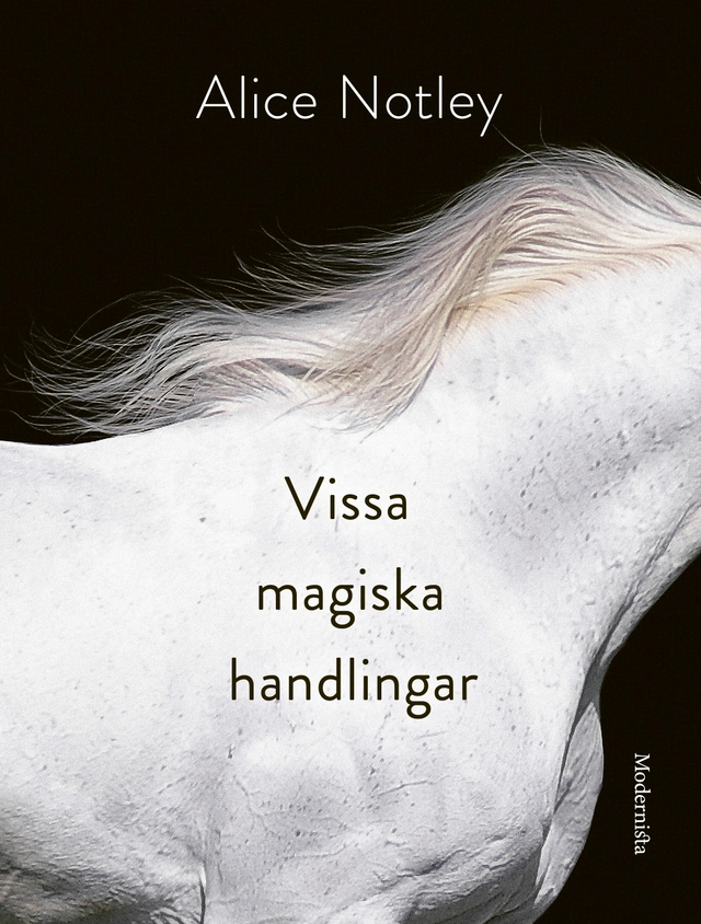 Vissa magiska handlingar; Alice Notley; 2020