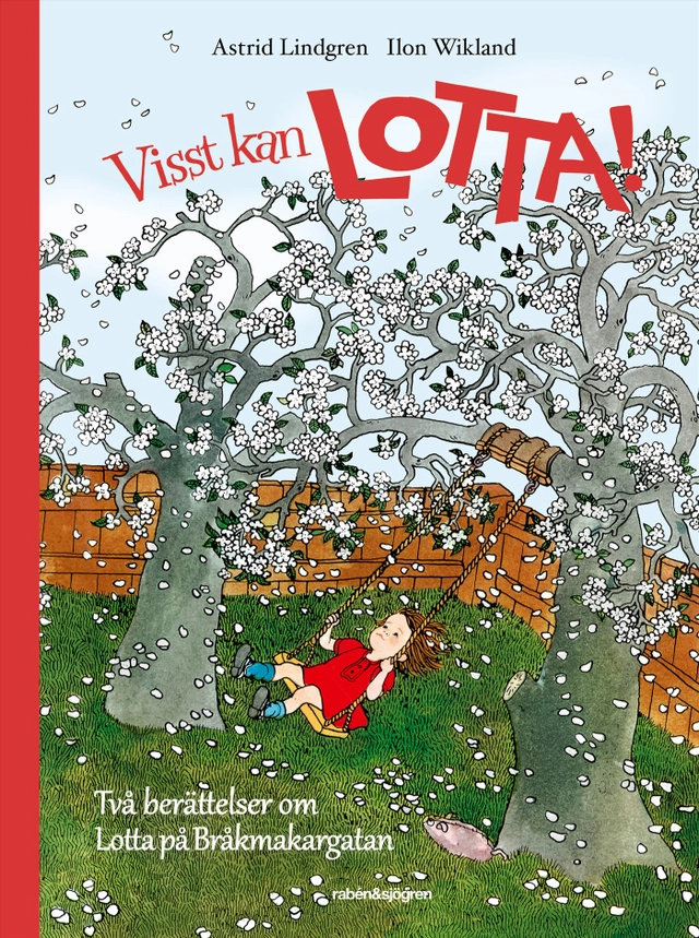 Visst kan Lotta! : två berättelser om Lotta på Bråkmakargatan; Astrid Lindgren; 2022