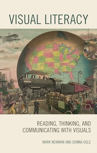 Visual Literacy; Mark Newman, Donna Ogle; 2019