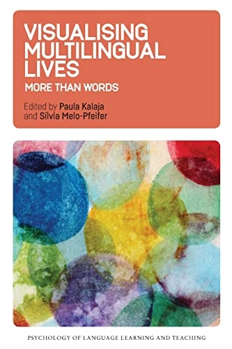 Visualising multilingual lives : more than words; Paula Kalaja, Sílvia Melo-Pfeifer; 2019