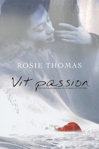 Vit passion; Rosie Thomas; 2001
