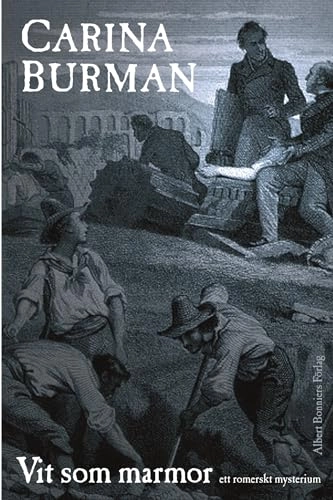 Vit som marmor : ett romerskt mysterium; Carina Burman; 2006
