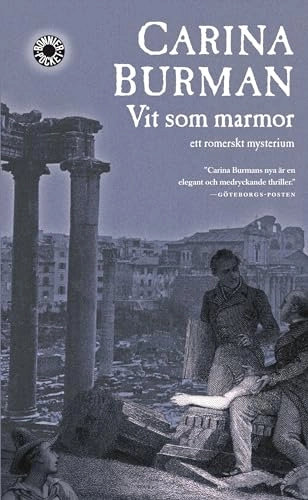 Vit som marmor : ett romerskt mysterium; Carina Burman; 2006