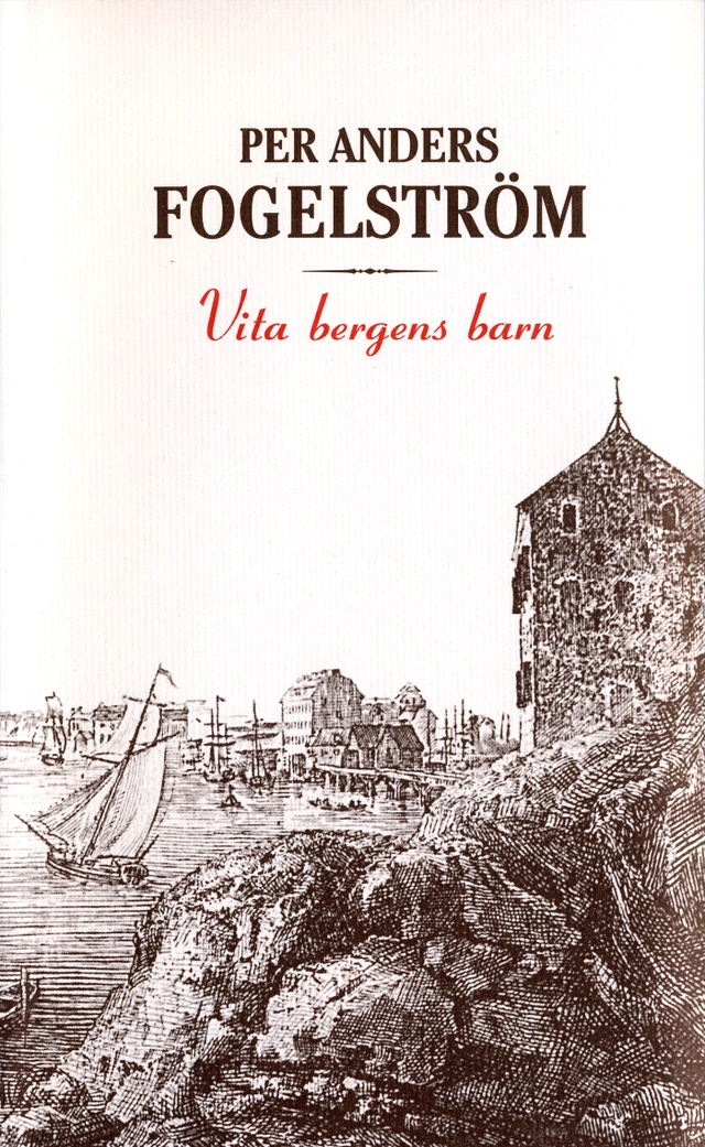 Vita bergens barn; Per Anders Fogelström; 2000