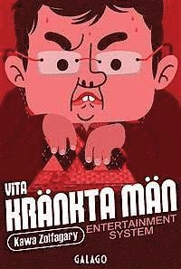 Vita kränkta män; Kawa Zolfagary; 2012