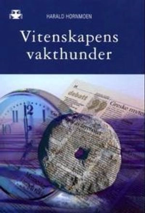 Vitenskapens vakthunder : Innföring i forskningsjournalistik; Harald Hornmoen; 1999
