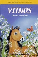 Vitnos räddar Guldvinge; Marie Louise Rudolfsson; 2007