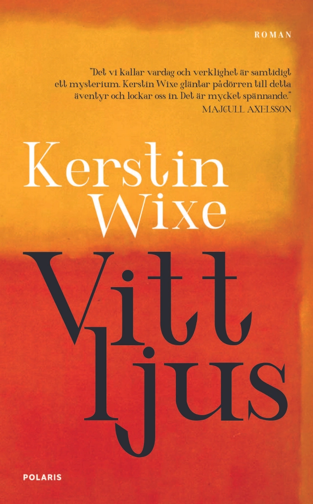 Vitt ljus; Kerstin Wixe; 2018