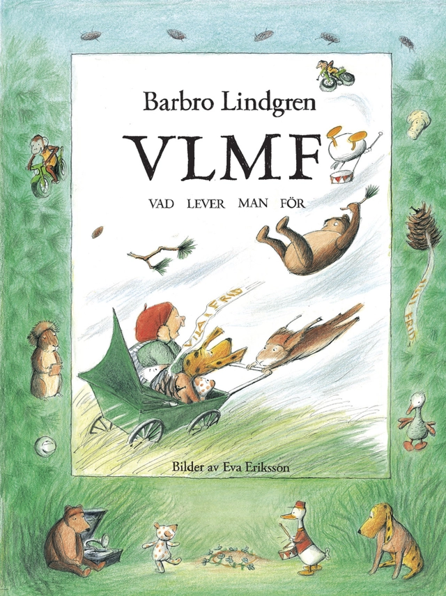 VLMF - vad lever man för; Barbro Lindgren; 2006