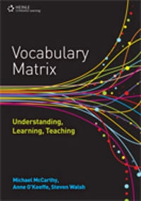 Vocabulary matrix : understanding, learning, teaching; Michael McCarthy; 2010