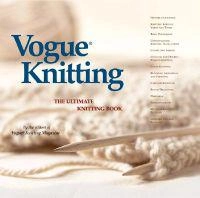 Vogue(r) Knitting the Ultimate Knitting Book; Vogue Knitting; 2002