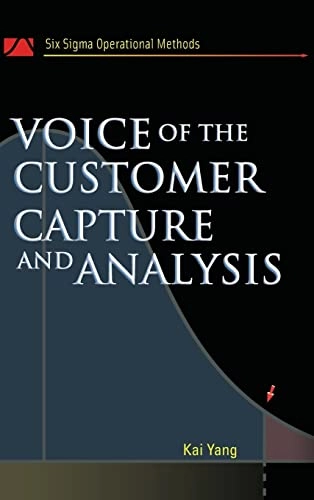 Voice of the Customer: Capture and Analysis (McGraw Hill professional) [Elektronisk resurs]; Kai Yang; 2007