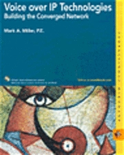 Voice over IP Technologies: Building the Converged Network; Mark Miller; 2002