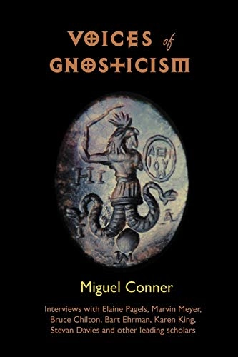 Voices of Gnosticism; Miguel Conner; 2010
