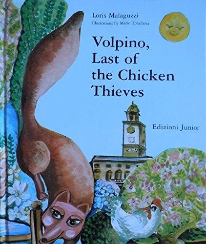 Volpino, Last of the Chicken Thieves; Loris Malaguzzi; 1995