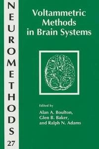 Voltammetric Methods in Brain Systems; Alan A Boulton, Glen B Baker, Ralph Adams; 1995