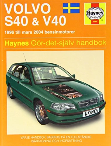 Volvo S40 & V40 : [1996 till mars 2004 bensinmotorer] : gör-det-själv handbok; Mark Coombs; 2004