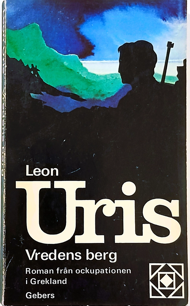 Vredens berg : roman från ockupationen i Grekland; Leon Uris; 1976