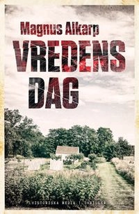 Vredens dag; Magnus Alkarp; 2015