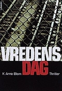 Vredens dag : kriminalroman; K. Arne Blom; 1998