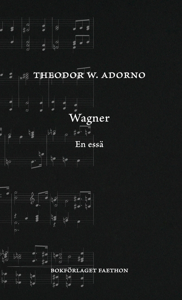 Wagner : en essä; Theodor W. Adorno; 2024