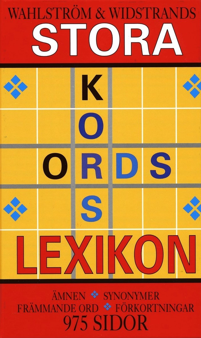 Wahlström & Widstrands stora korsorslexikon : synonymer, främmande ord, förkortningar; Carl G. Liungman, Carl Johan Liungman; 1995
