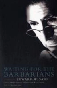 Waiting for the barbarians : a tribute to Edward W. Said; Müge Gürsoy Sökmen; 2008