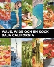 Waje, Wide och en kock : Baja California; Lennart Waje, Michael Wide; 2010