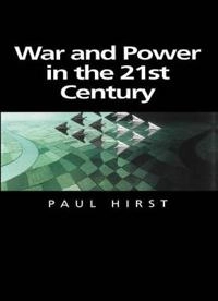 War and Power in the Twenty-First Century: The State, Military Power and th; Paul Hirst; 2001