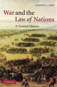 War and the law of nations : a general history; Stephen C. Neff; 2005