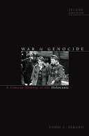 War & genocide : a concise history of the Holocaust; Doris L. Bergen; 2009