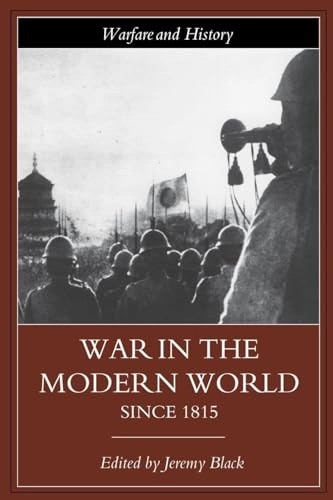 War in the modern world since 1815; Jeremy Black; 2003