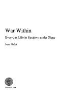War within : everyday life in Sarajevo under siege; Ivana Maček; 2000