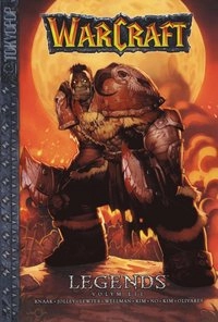 Warcraft Legends 1; Richard A. Knaak, Troy Lewter, Mike Wellman, Dan Jolley, Troy Lewter; 2008