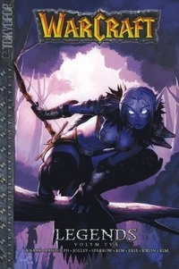 Warcraft Legends 2; Richard A. Knaak, Grace Randolph, Dan Jolley, Aaron Sparrow; 2009