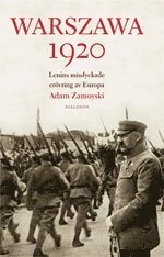 Warszawa 1920 : Lenins misslyckade erövring av Europa; Adam Zamoyski; 2010