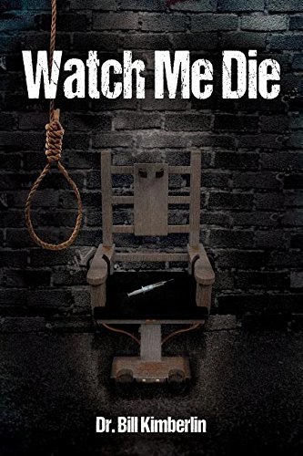 Watch Me Die; Bill Kimberlin