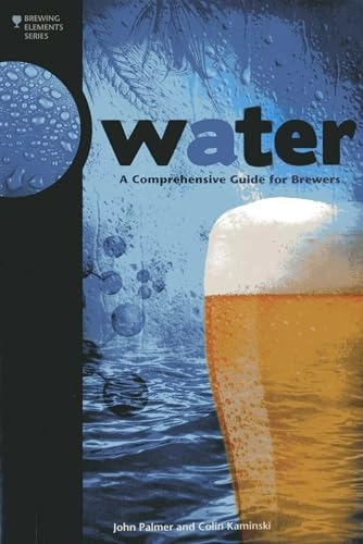 Water - a comprehensive guide for brewers; Colin Kaminski; 2013