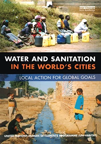 Water and sanitation in the world's cities : local action for global goals; United Nations Human Settlements Programme; 2003