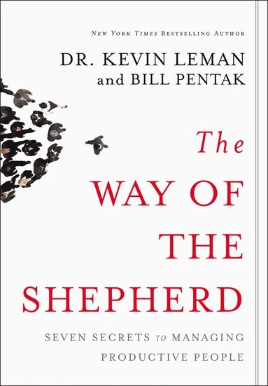 Way of the Shepherd; Kevin Leman, William Pentak; 2004