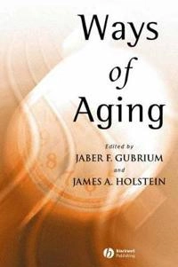 Ways of aging; Jaber F. Gubrium; 2002