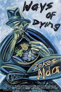 Ways of dying : a novel; Zakes Mda; 2002