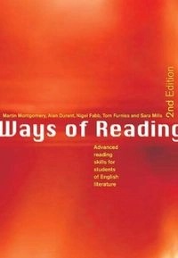 Ways of reading : advanced reading skills for students of English literature; Martin Montgomery; 2000