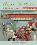 Ways of the world : a brief global history; Robert W. Strayer; 2009