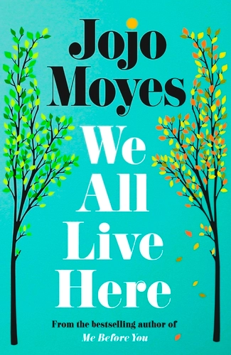 We All Live Here; Jojo Moyes; 2025