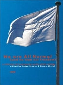 We are all normal (and we want our freedom) : a collection of contemporary nordic artists writings; Katya Sander, Simon Sheikh; 2001