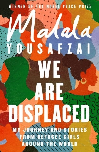 We Are Displaced; Malala Yousafzai; 2021