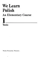 We learn Polish : an elementary course. · Grammar and usage notes ; Exercises, 2; Barbara Bartnicka; 1995